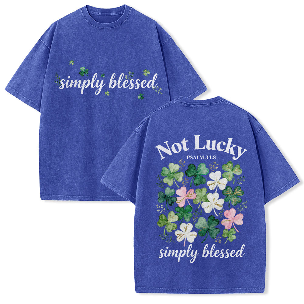 Christianartworkshop Not Lucky Simply Blessed Psalm 34:8 Unisex Washed T-Shirt