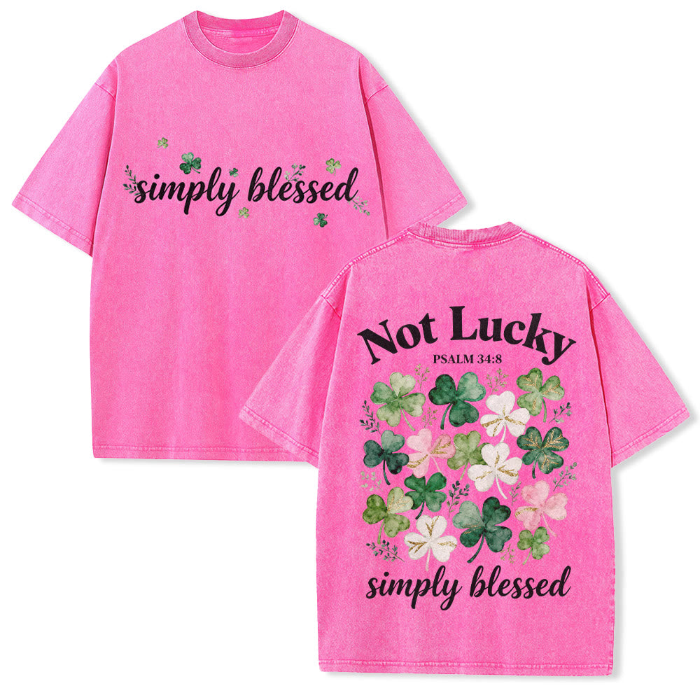 Christianartworkshop Not Lucky Simply Blessed Psalm 34:8 Unisex Washed T-Shirt