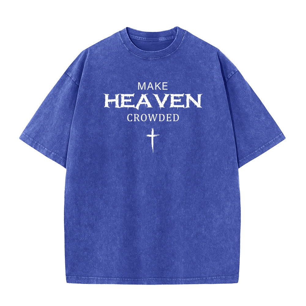 Christianartworkshop Make Heaven Crowded Cross Distressed Lettering Unisex Washed T-shirt