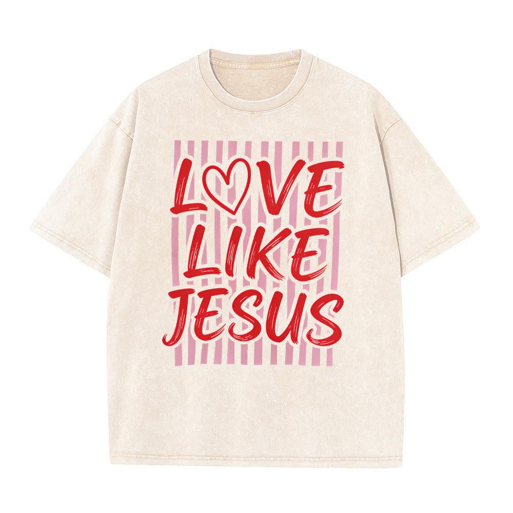 Christianartworkshop Love Like Jesus Heart Letter Stripe Background Unisex Washed T-shirt