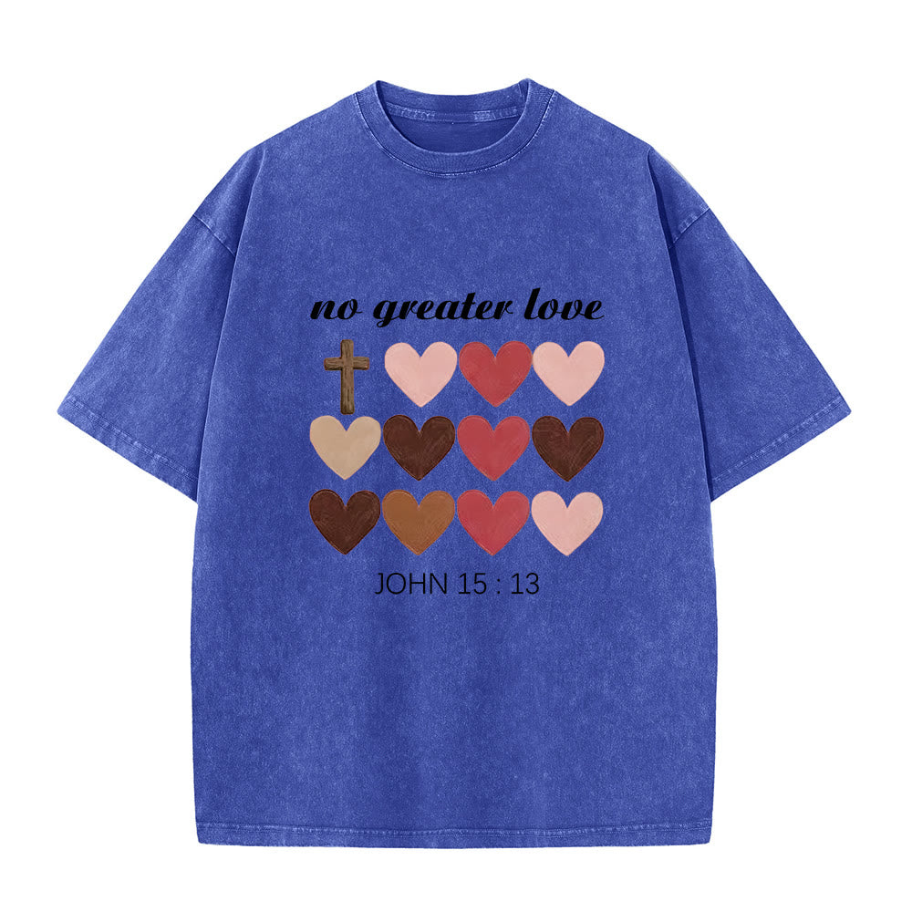 Christianartworkshop No Greater Love John 15:13 Cross Hearts Unisex Washed T-Shirt