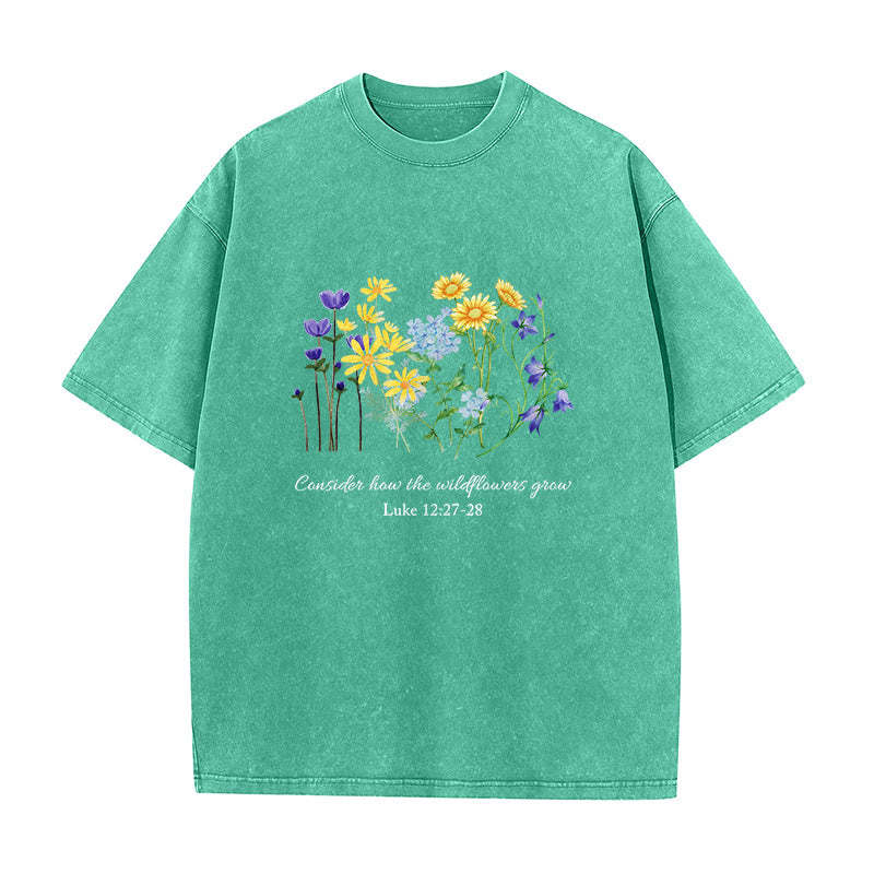 Christianartworkshop Consider How The Wildflowers Grow Unisex Washed T-Shirt