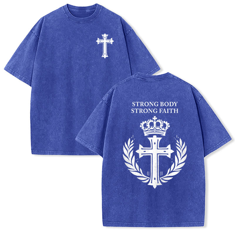 Christianartworkshop Strong Body Strong Faith Cross Crown Unisex Washed T-Shirt