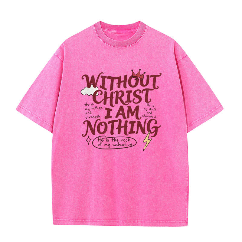 Christianartworkshop Faith Testimony "Without Christ I Am Nothing" Washed Unisex T-Shirt