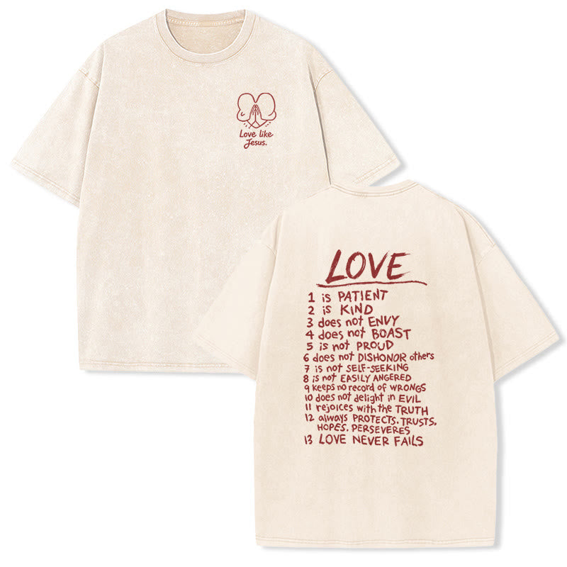 Christianartworkshop "Love Like Jesus" 1 Corinthians 13 Verse Washed Unisex T-Shirt