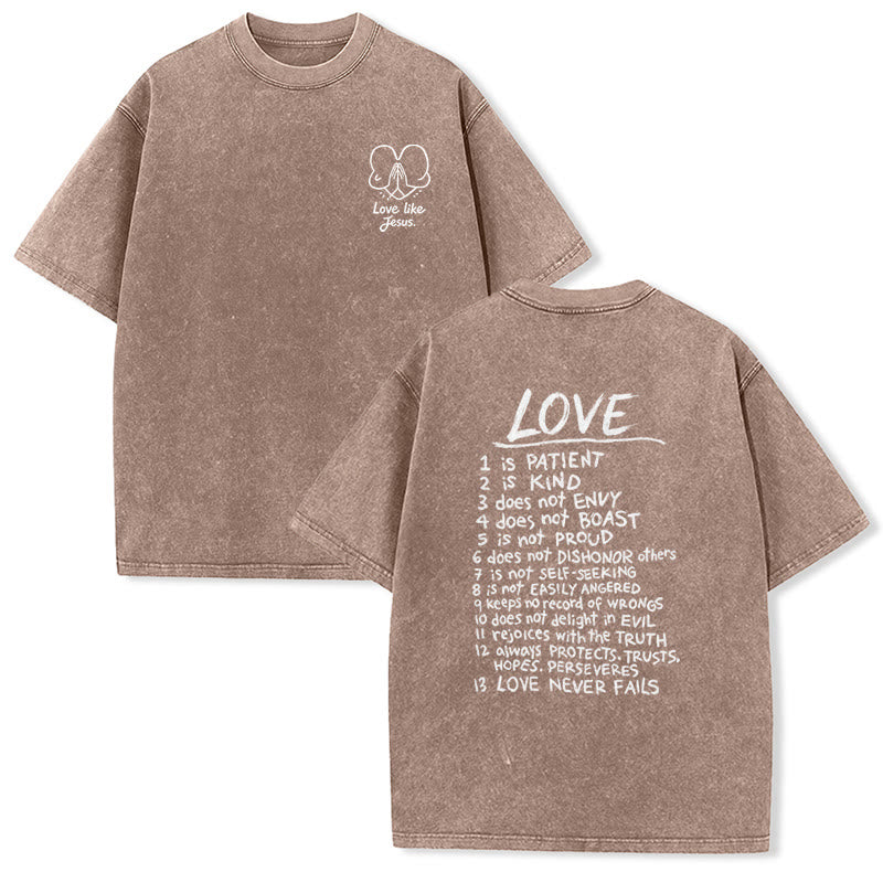 Christianartworkshop "Love Like Jesus" 1 Corinthians 13 Verse Washed Unisex T-Shirt