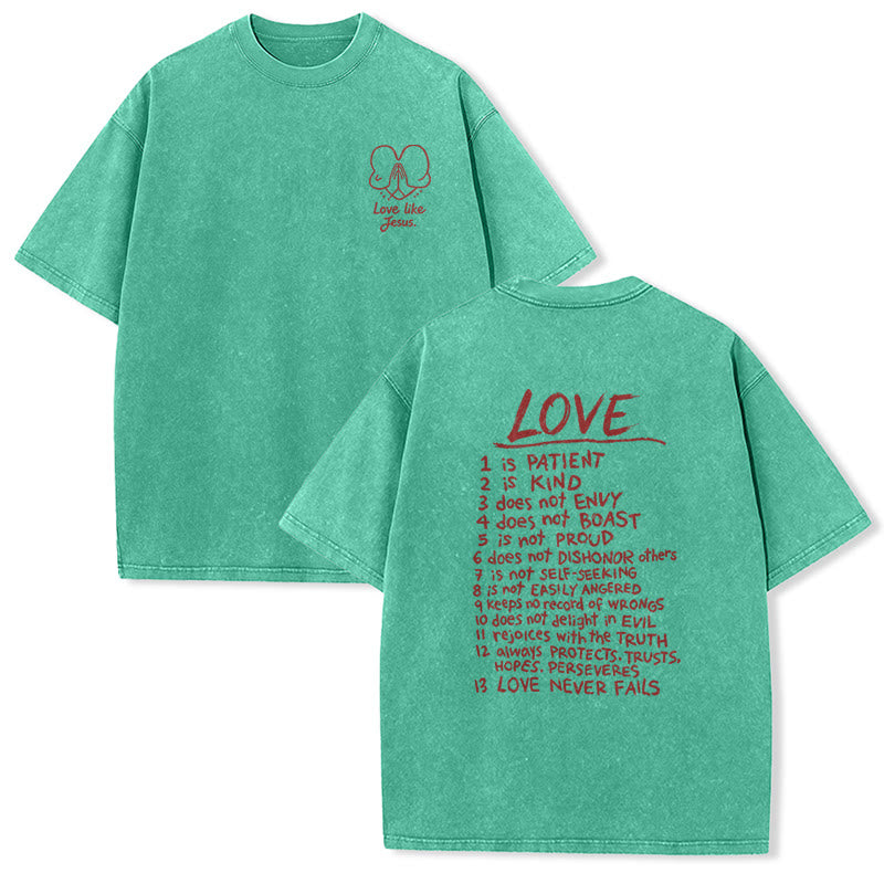 Christianartworkshop "Love Like Jesus" 1 Corinthians 13 Verse Washed Unisex T-Shirt