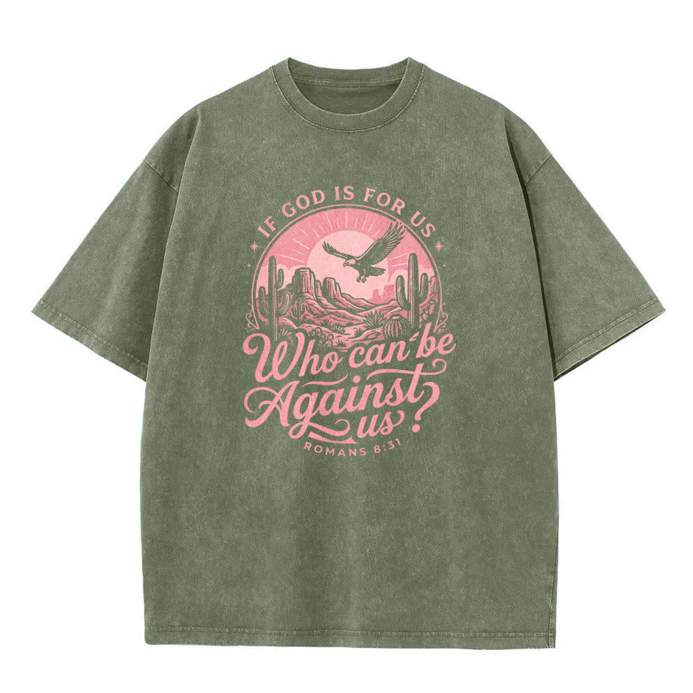 Christianartworkshop If God Is For Us Desert Eagle Cactus Romans 8:31 Western Faith Washed Unisex T-Shirt