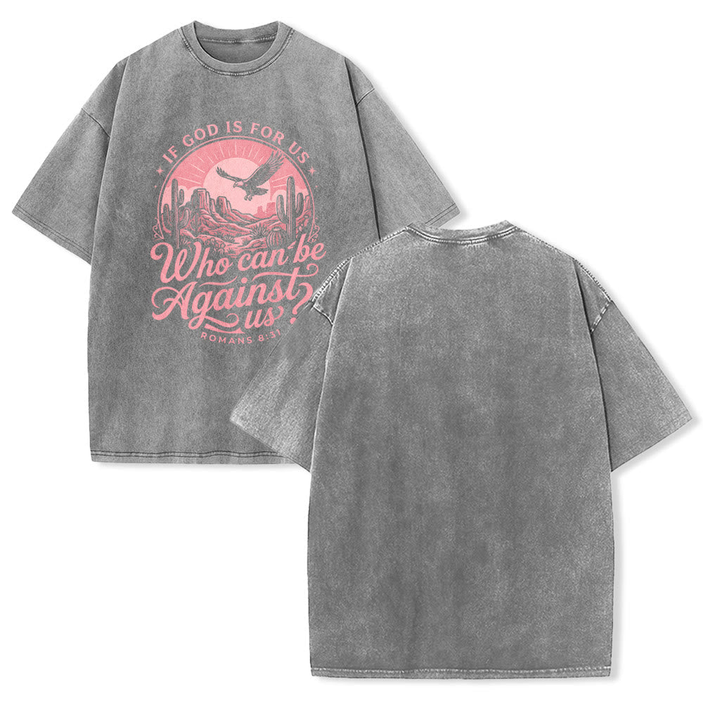 Christianartworkshop If God Is For Us Desert Eagle Cactus Romans 8:31 Western Faith Washed Unisex T-Shirt