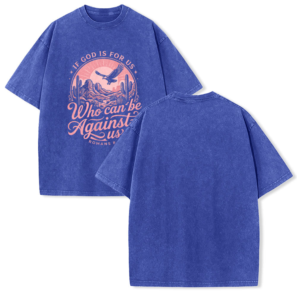 Christianartworkshop If God Is For Us Desert Eagle Cactus Romans 8:31 Western Faith Washed Unisex T-Shirt