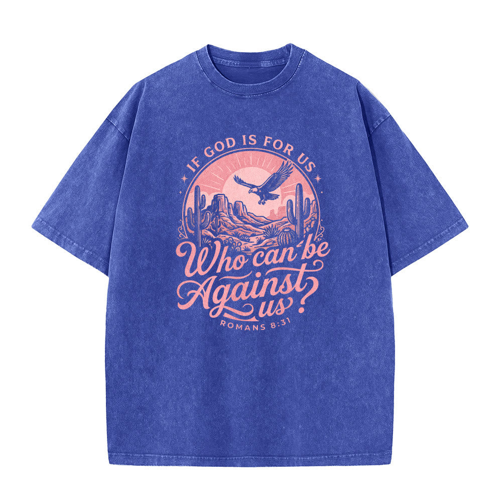 Christianartworkshop If God Is For Us Desert Eagle Cactus Romans 8:31 Western Faith Washed Unisex T-Shirt