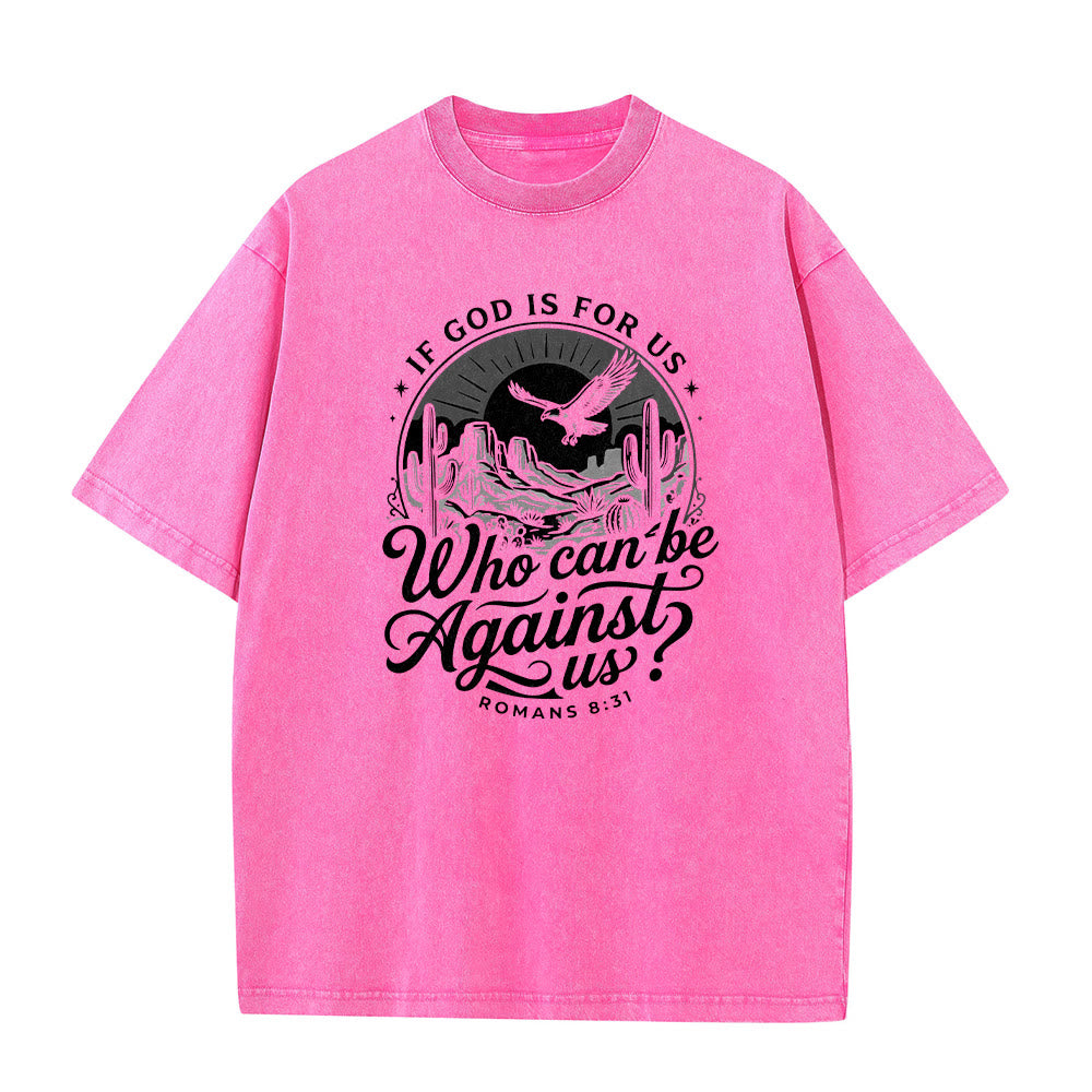 Christianartworkshop If God Is For Us Desert Eagle Cactus Romans 8:31 Western Faith Washed Unisex T-Shirt