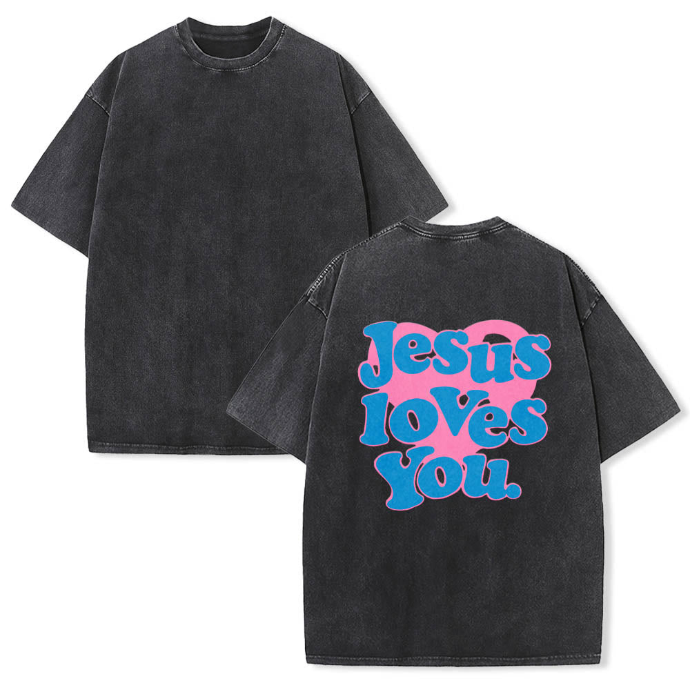 Christianartworkshop Heart Back Bubble Font Jesus Loves You Statement Print Washed T鈥慡hirt