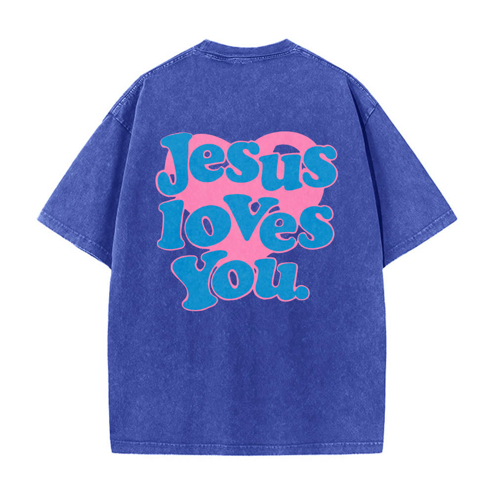 Christianartworkshop Heart Back Bubble Font Jesus Loves You Statement Print Washed T鈥慡hirt
