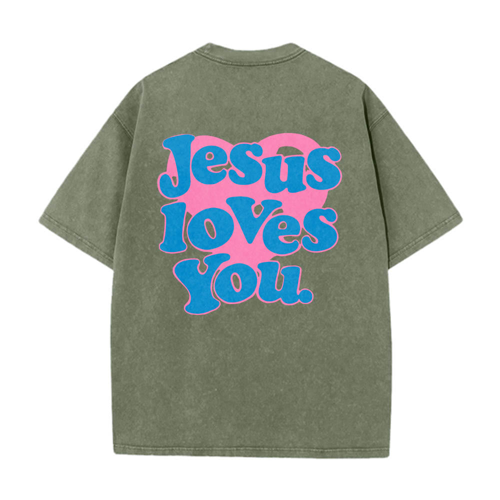 Christianartworkshop Heart Back Bubble Font Jesus Loves You Statement Print Washed T鈥慡hirt