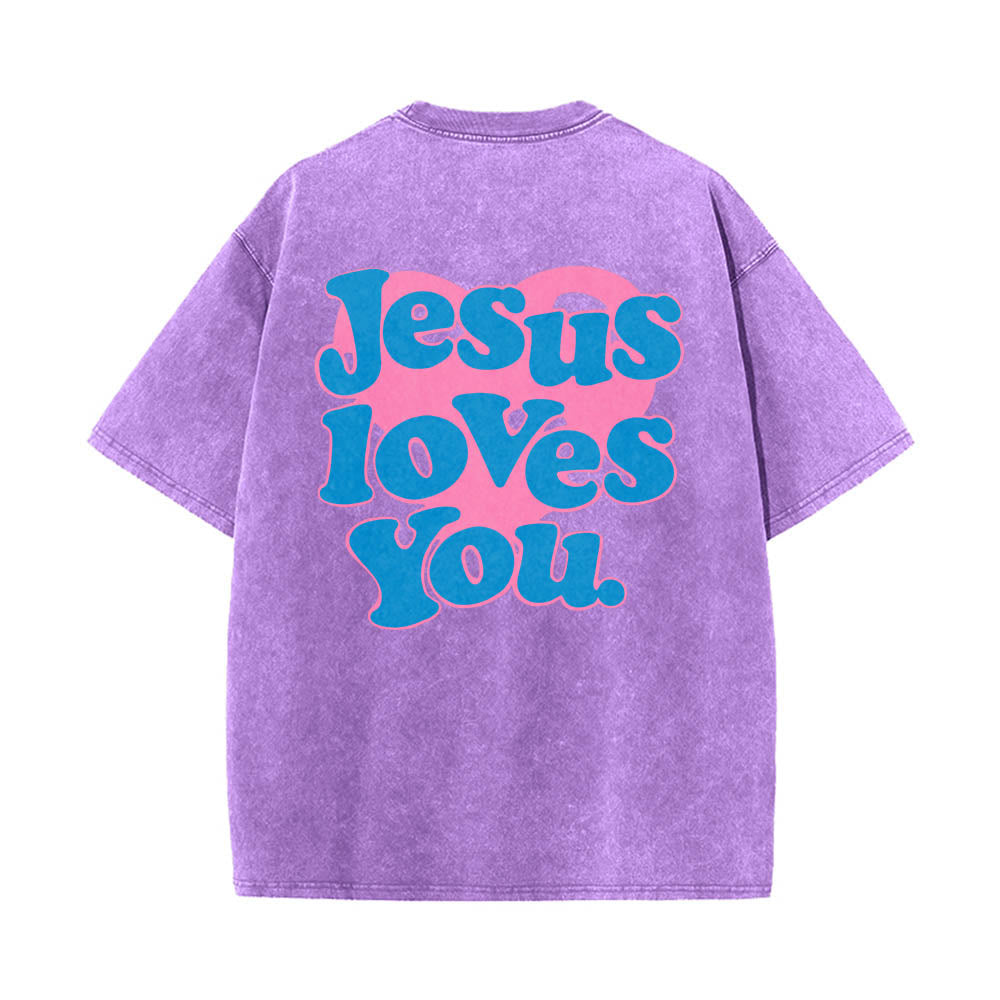 Christianartworkshop Heart Back Bubble Font Jesus Loves You Statement Print Washed T鈥慡hirt