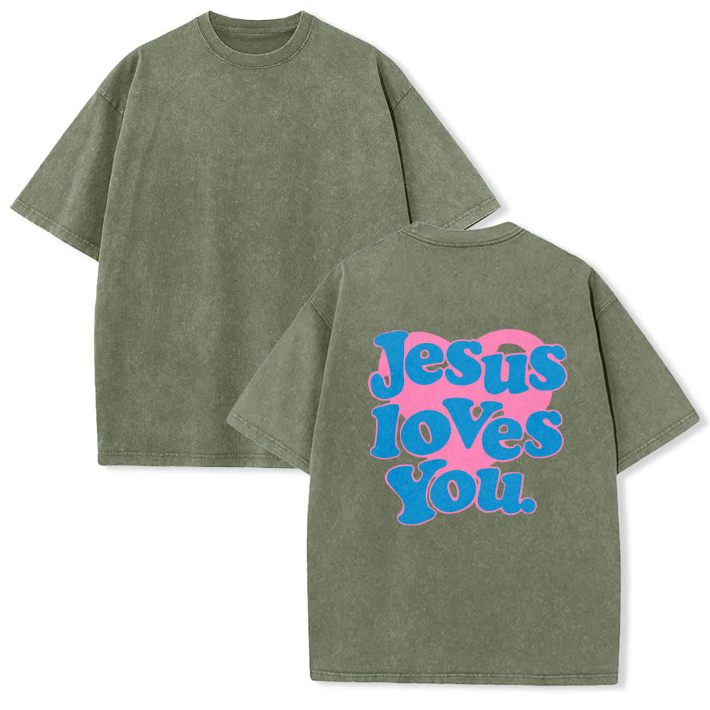 Christianartworkshop Heart Back Bubble Font Jesus Loves You Statement Print Washed T鈥慡hirt
