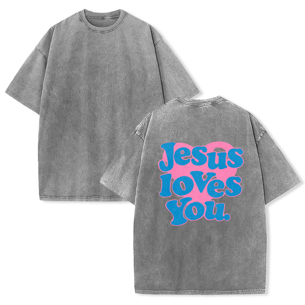 Christianartworkshop Heart Back Bubble Font Jesus Loves You Statement Print Washed T鈥慡hirt