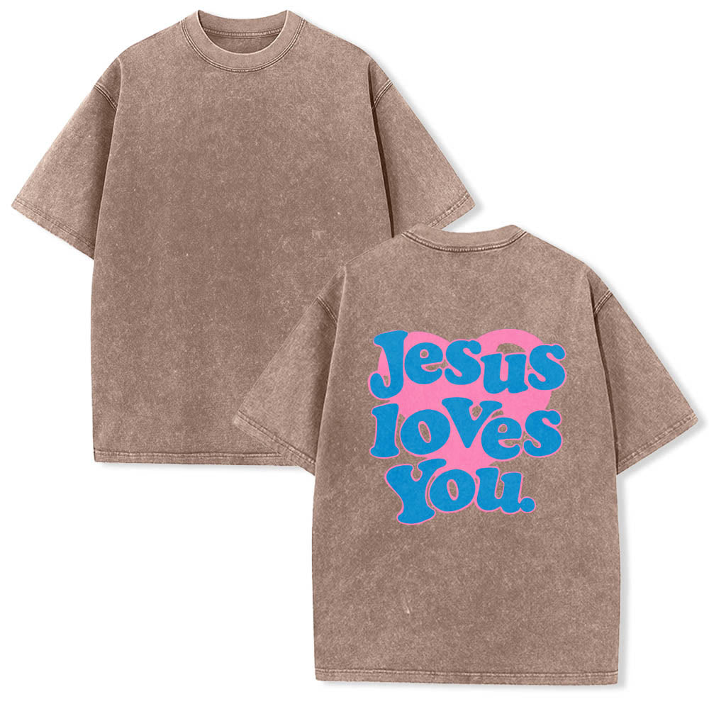 Christianartworkshop Heart Back Bubble Font Jesus Loves You Statement Print Washed T鈥慡hirt