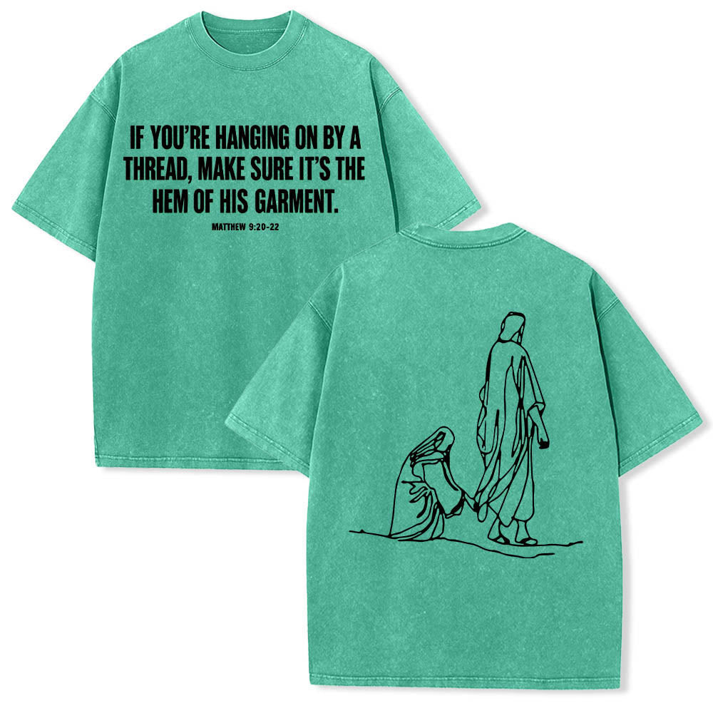Christianartworkshop Matthew 9:20鈥?2 Faith Quote Front Bleeding Woman Touch Christ Robe Line Art Rear Print Washed T鈥慡hirt