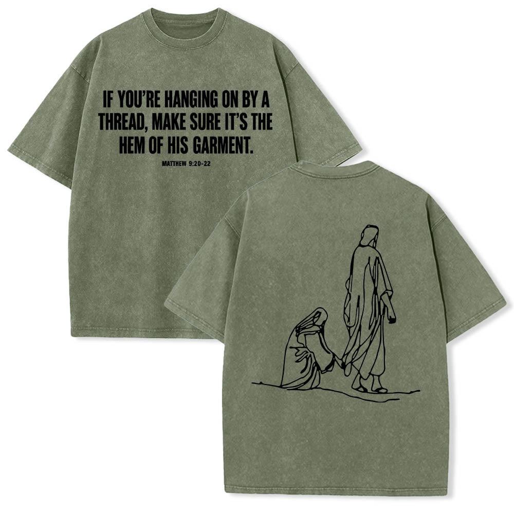 Christianartworkshop Matthew 9:20鈥?2 Faith Quote Front Bleeding Woman Touch Christ Robe Line Art Rear Print Washed T鈥慡hirt