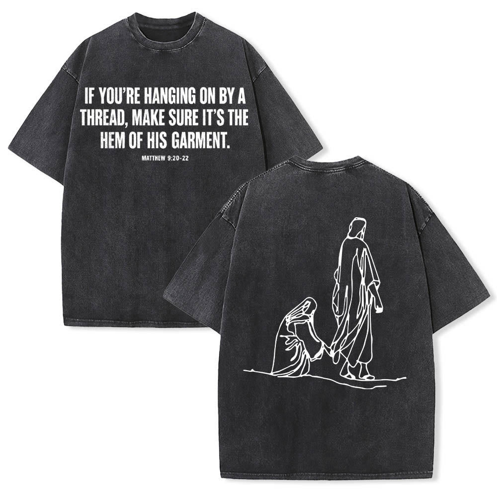 Christianartworkshop Matthew 9:20鈥?2 Faith Quote Front Bleeding Woman Touch Christ Robe Line Art Rear Print Washed T鈥慡hirt