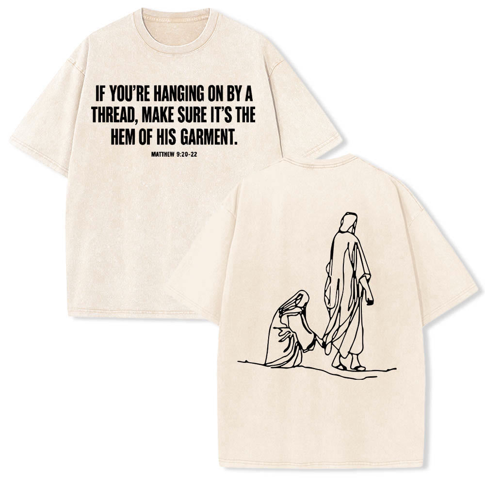 Christianartworkshop Matthew 9:20鈥?2 Faith Quote Front Bleeding Woman Touch Christ Robe Line Art Rear Print Washed T鈥慡hirt