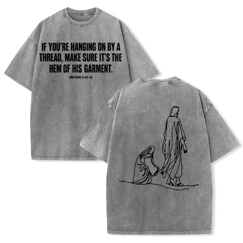 Christianartworkshop Matthew 9:20鈥?2 Faith Quote Front Bleeding Woman Touch Christ Robe Line Art Rear Print Washed T鈥慡hirt