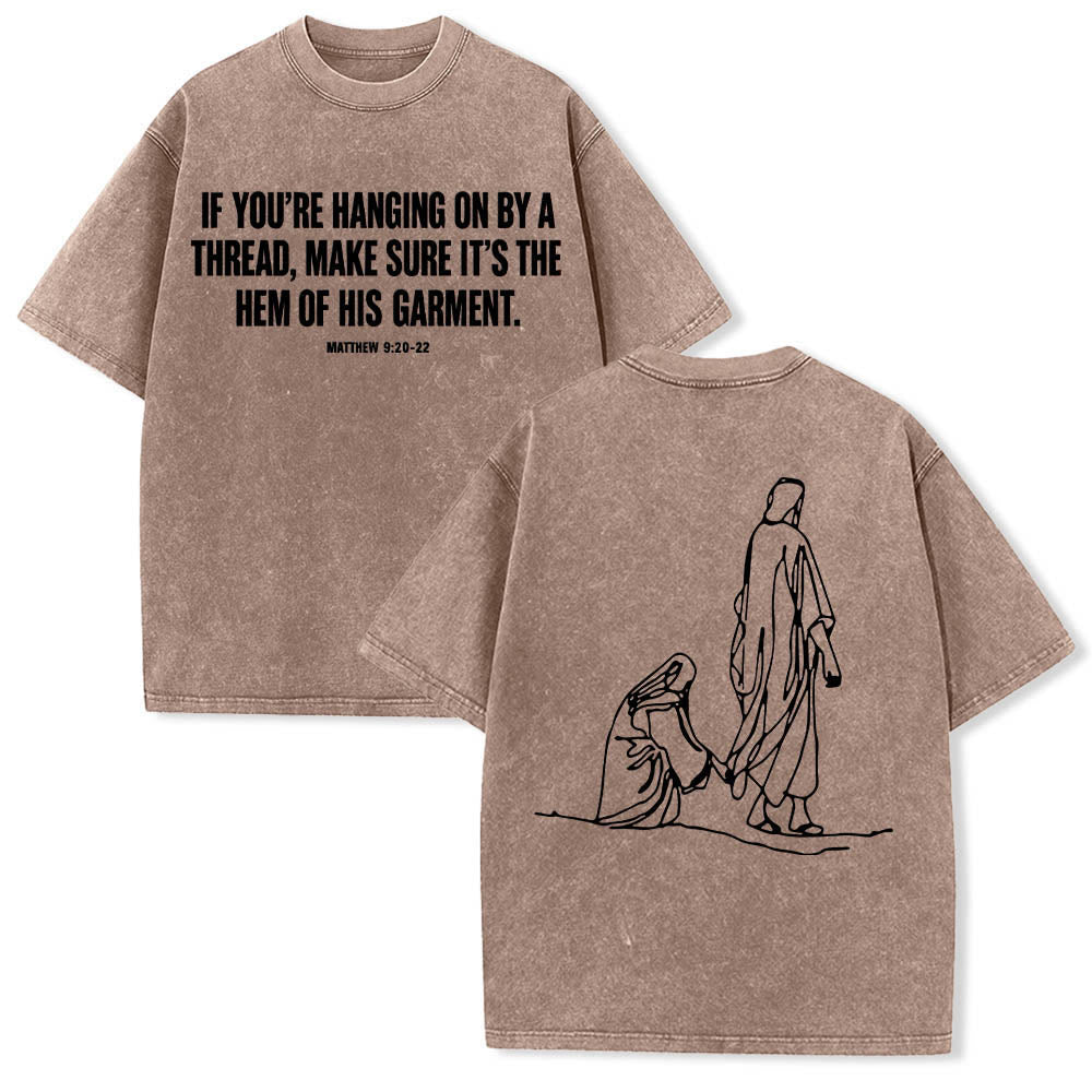 Christianartworkshop Matthew 9:20鈥?2 Faith Quote Front Bleeding Woman Touch Christ Robe Line Art Rear Print Washed T鈥慡hirt