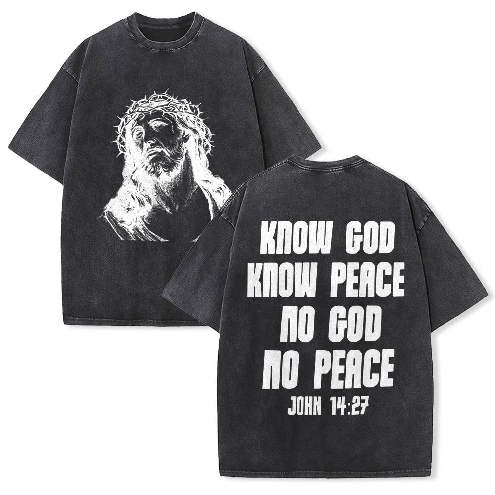 Christianartworkshop Thorn Crown Jesus Bust Front Know God Know Peace John 14:27 Rear Dual Side Print Washed T鈥慡hirt