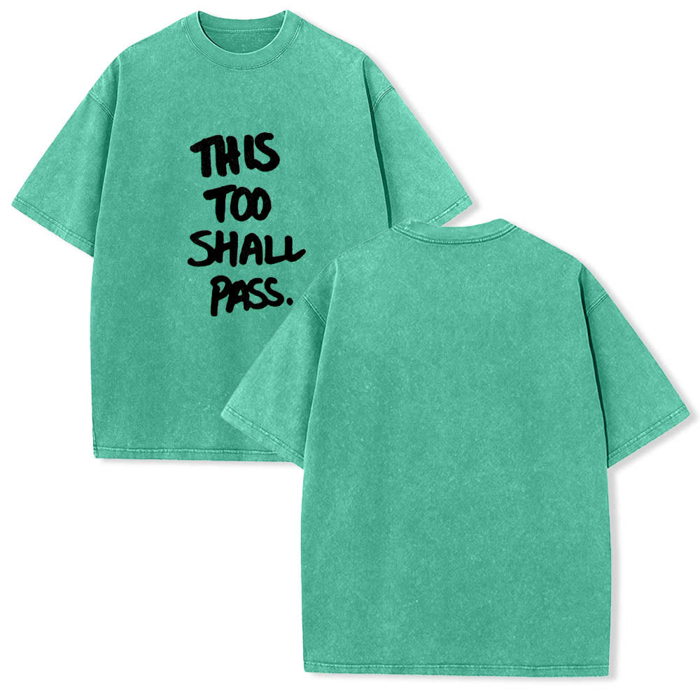 Christianartworkshop Vertical Handwritten This Too Shall Pass Motivational Phrase Front Print Washed T鈥慡hirt
