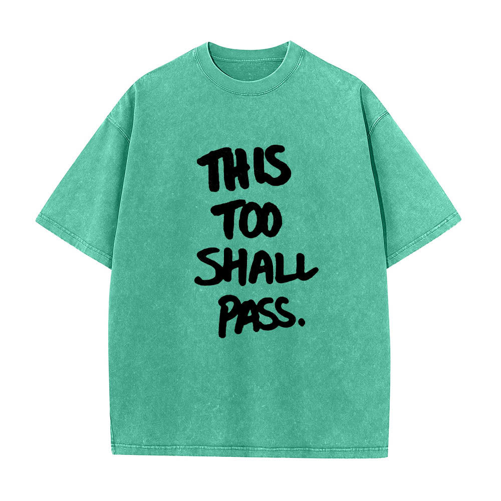 Christianartworkshop Vertical Handwritten This Too Shall Pass Motivational Phrase Front Print Washed T鈥慡hirt