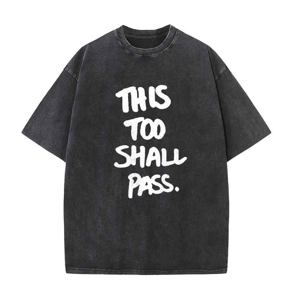 Christianartworkshop Vertical Handwritten This Too Shall Pass Motivational Phrase Front Print Washed T鈥慡hirt