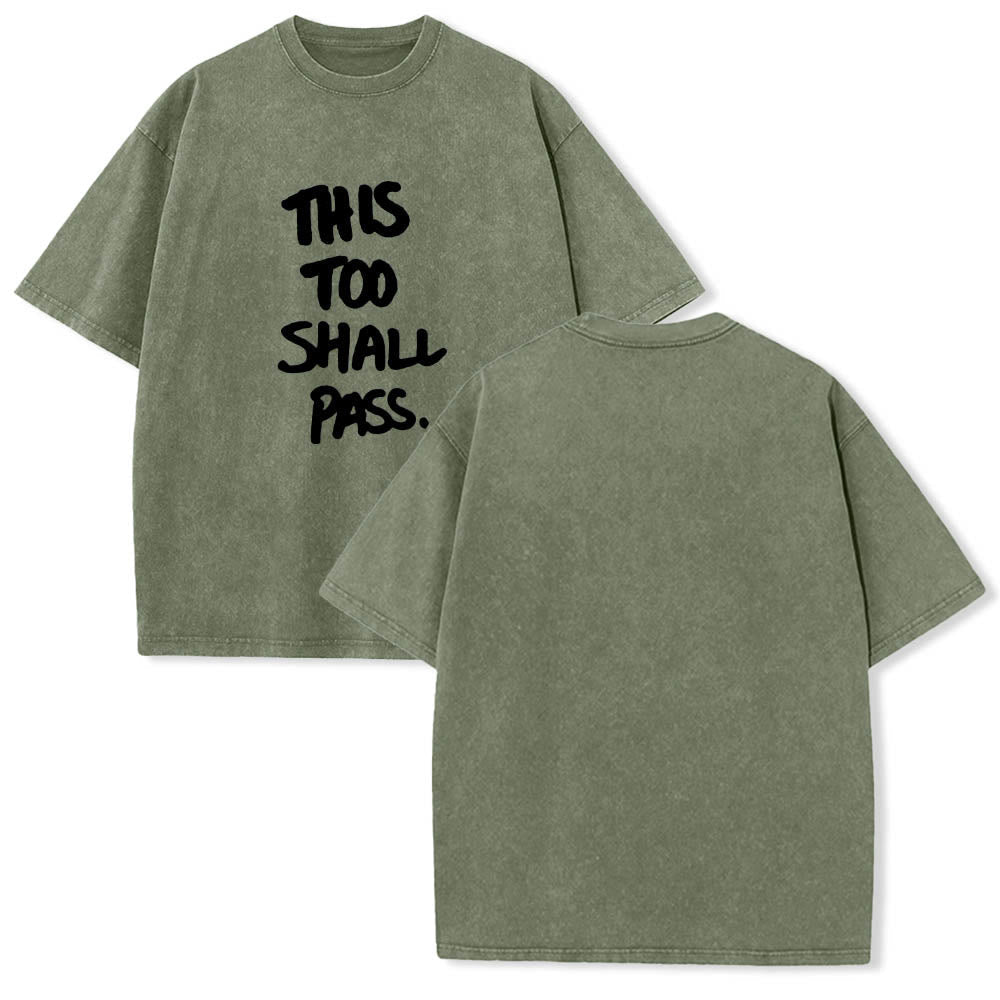 Christianartworkshop Vertical Handwritten This Too Shall Pass Motivational Phrase Front Print Washed T鈥慡hirt