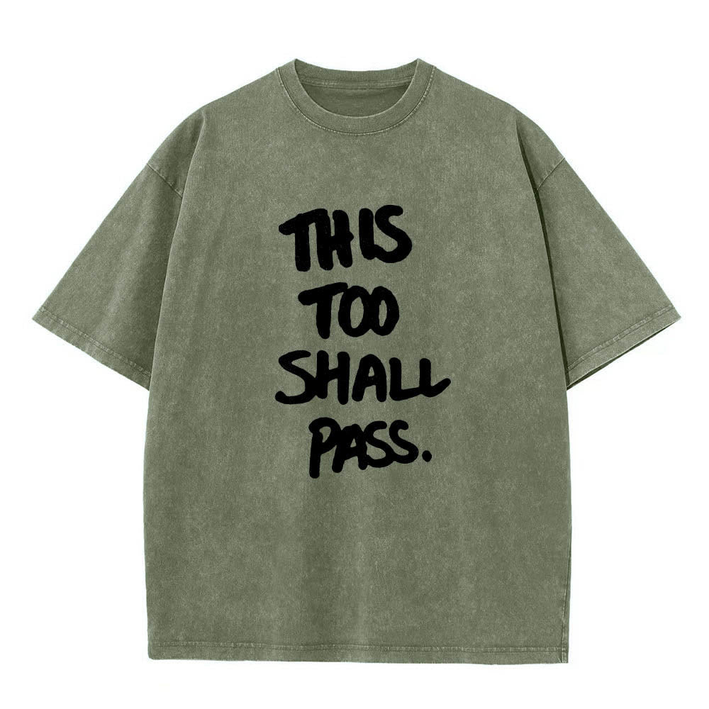 Christianartworkshop Vertical Handwritten This Too Shall Pass Motivational Phrase Front Print Washed T鈥慡hirt