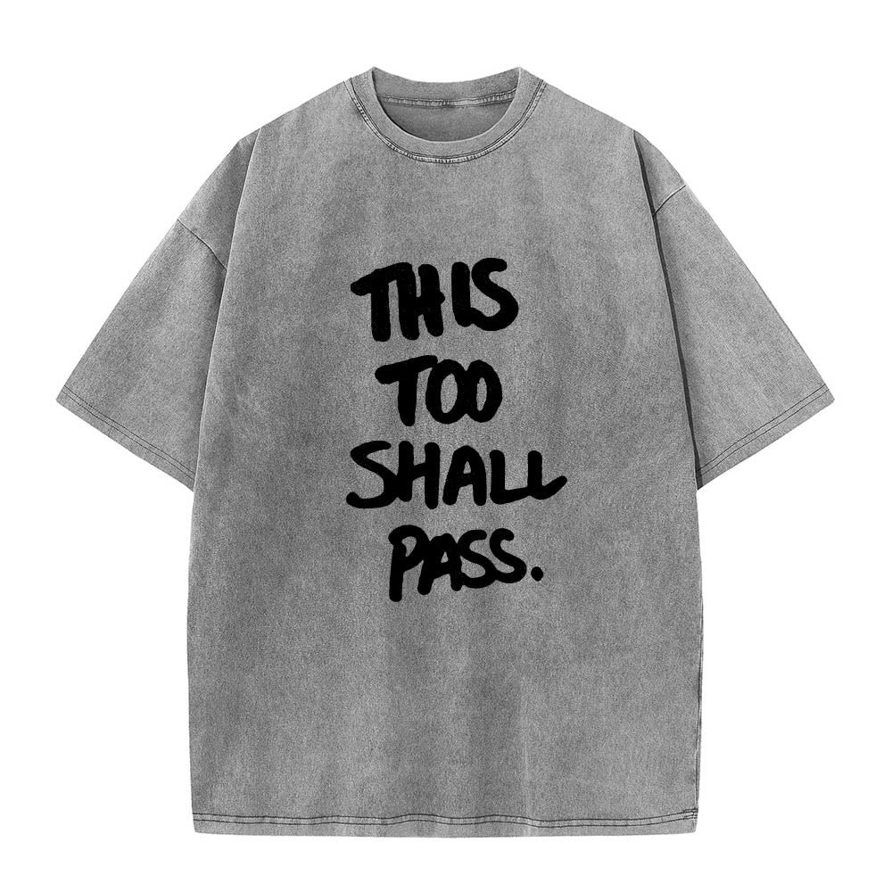 Christianartworkshop Vertical Handwritten This Too Shall Pass Motivational Phrase Front Print Washed T鈥慡hirt