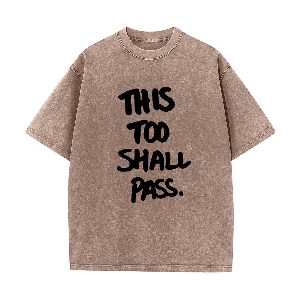 Christianartworkshop Vertical Handwritten This Too Shall Pass Motivational Phrase Front Print Washed T鈥慡hirt