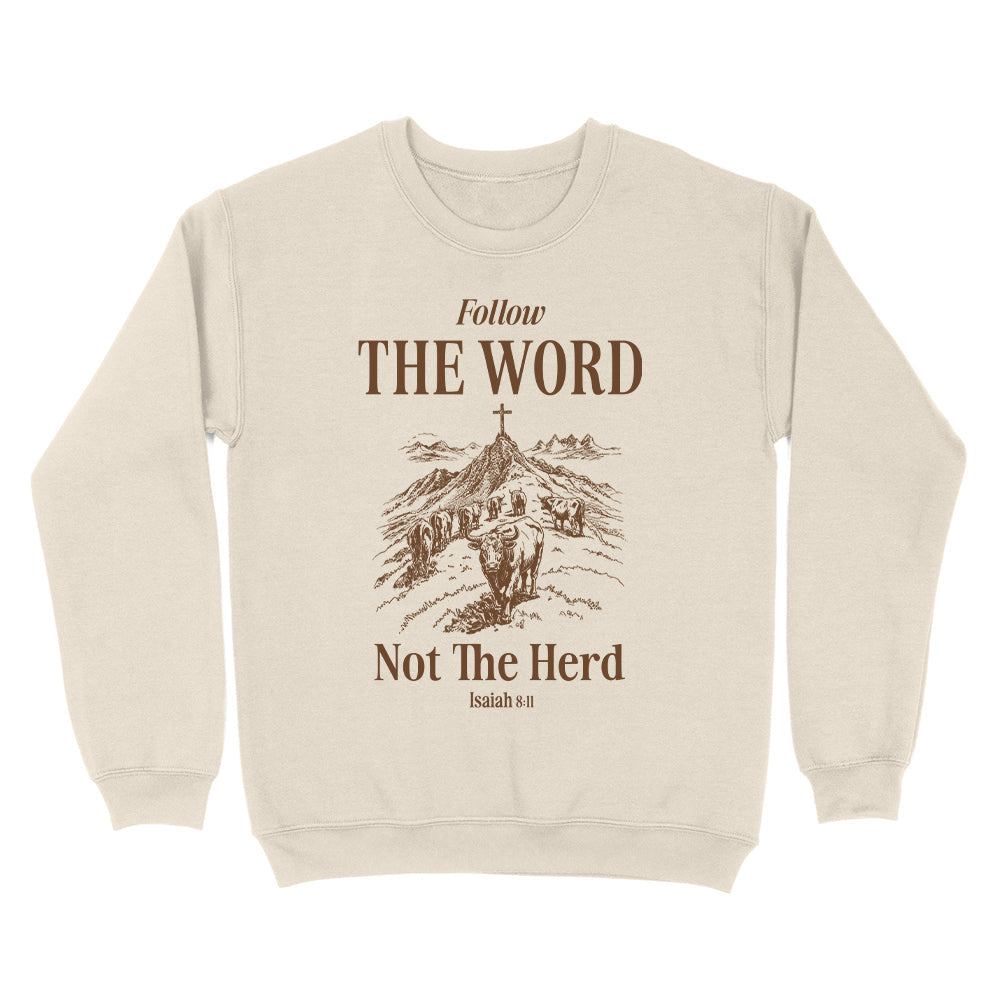 Follow The Word Not The Herd Unisex Sweatshirt