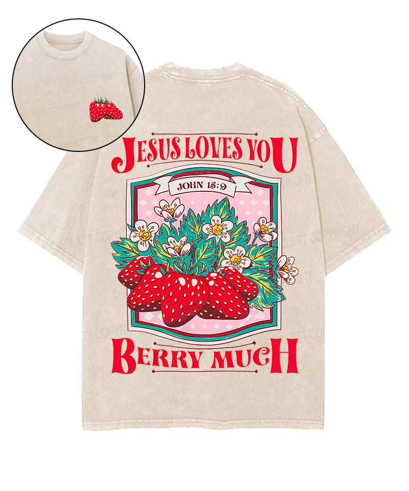 Jesus Loves You Berry Much Double Sided Unisex Washed Christian T-shirt