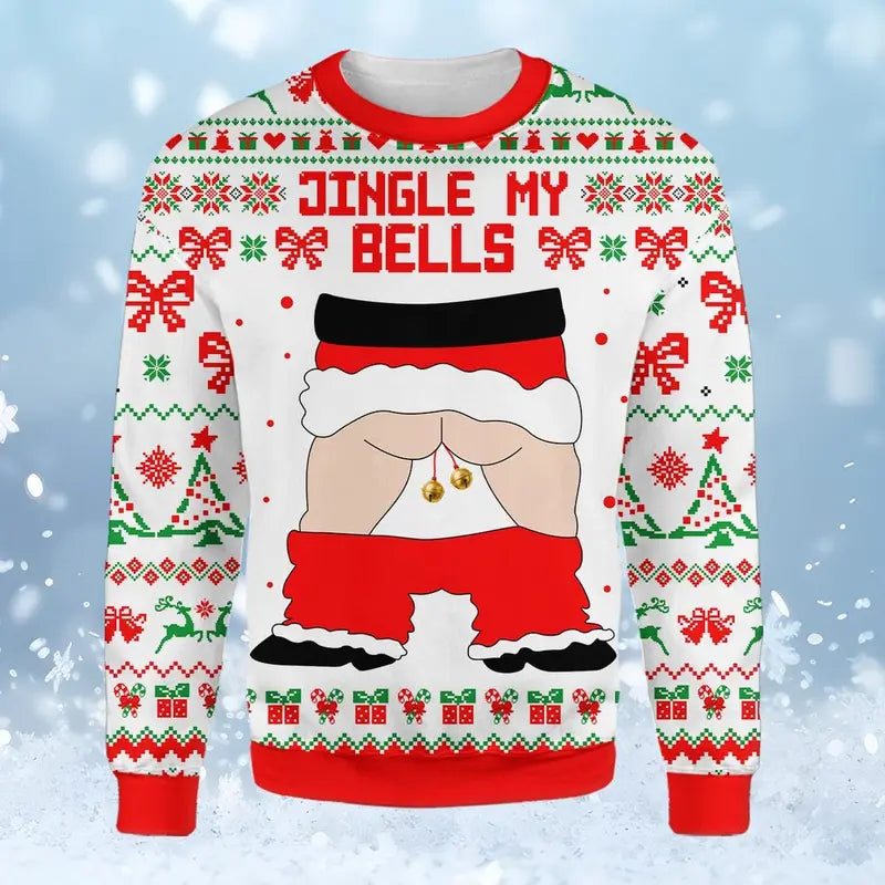 Jingle My Bells Santa Butt Ugly Christmas Sweater – Funny Naughty Holiday Party Sweatshirt
