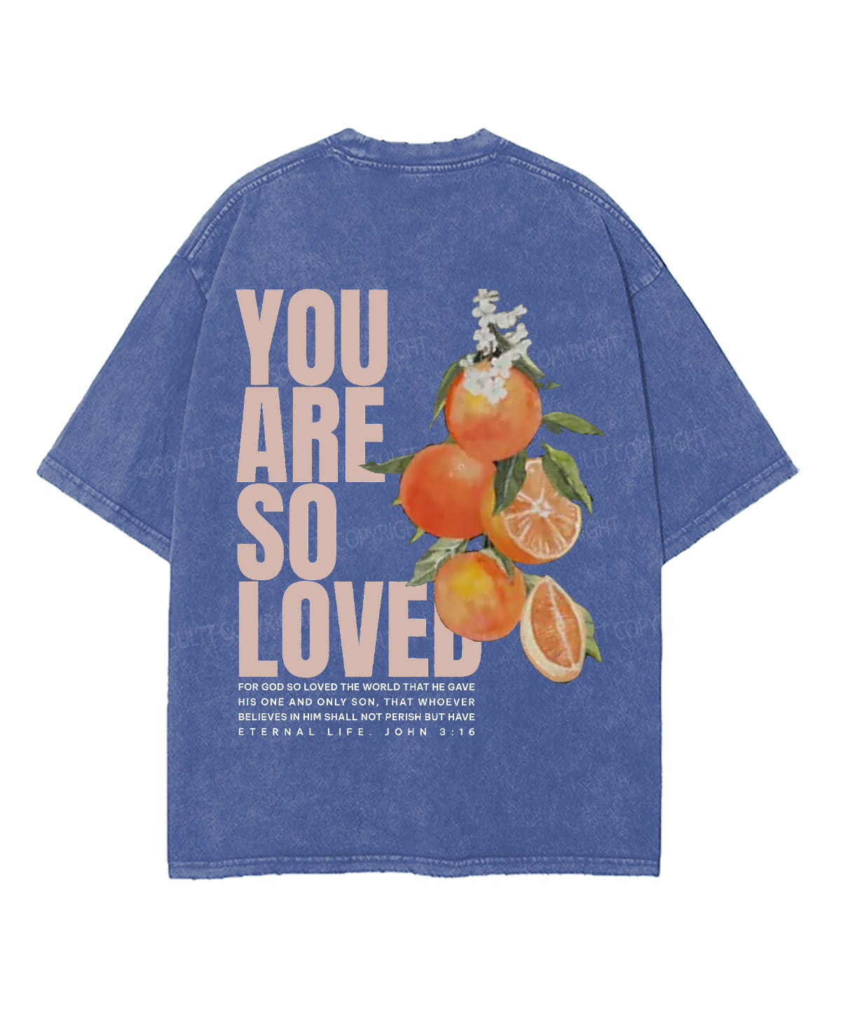 You Are So Loved Double Sided Unisex Washed Christian T-shirt