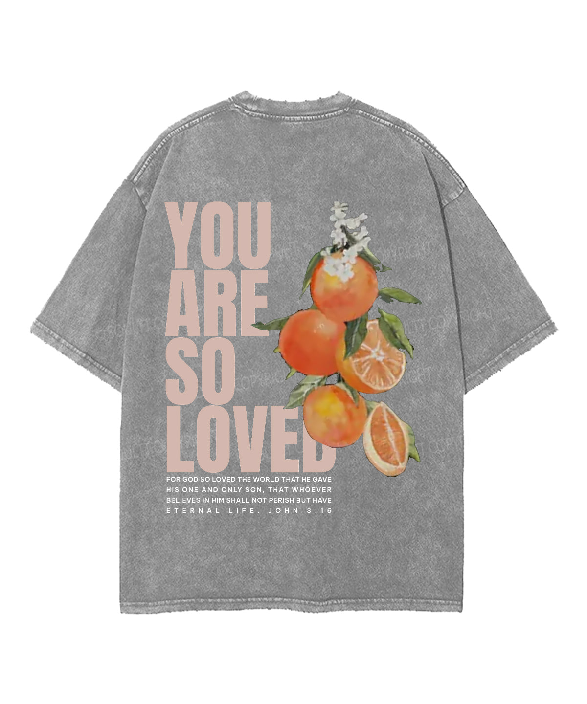 You Are So Loved Double Sided Unisex Washed Christian T-shirt