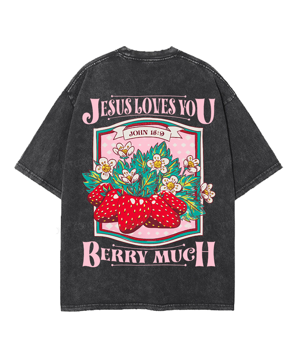 Jesus Loves You Berry Much Double Sided Unisex Washed Christian T-shirt