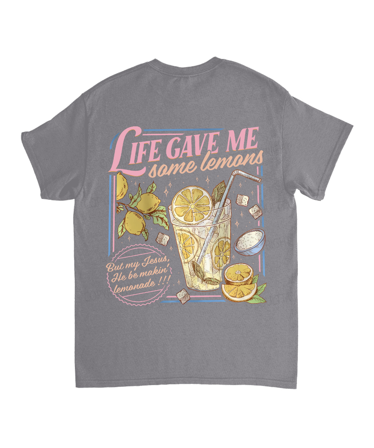 Life Gave Me Some Lemans Double Sided Unisex Cotton Christian T-Shirt