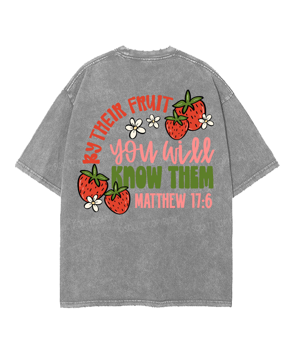 By Their Fruit Double Sided Unisex Washed Christian T-shirt