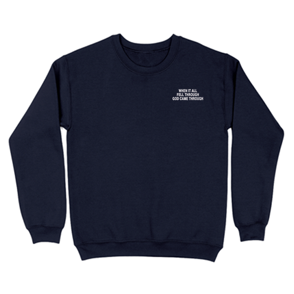 When It All Fell Through God Came Through Unisex Sweatshirt