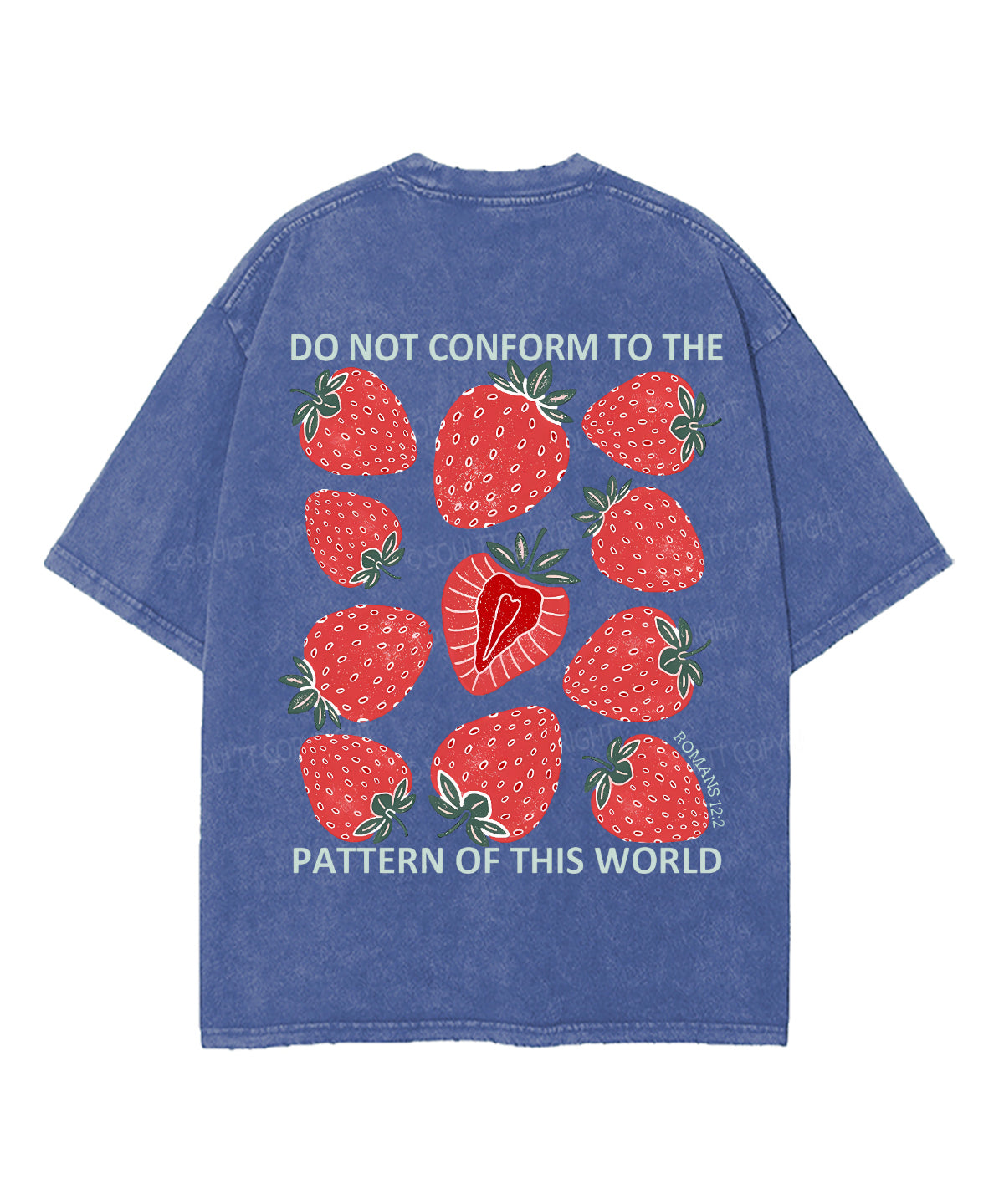 Do Not Conform To The Pattern Of This World Double Sided Unisex Washed Christian T-shirt