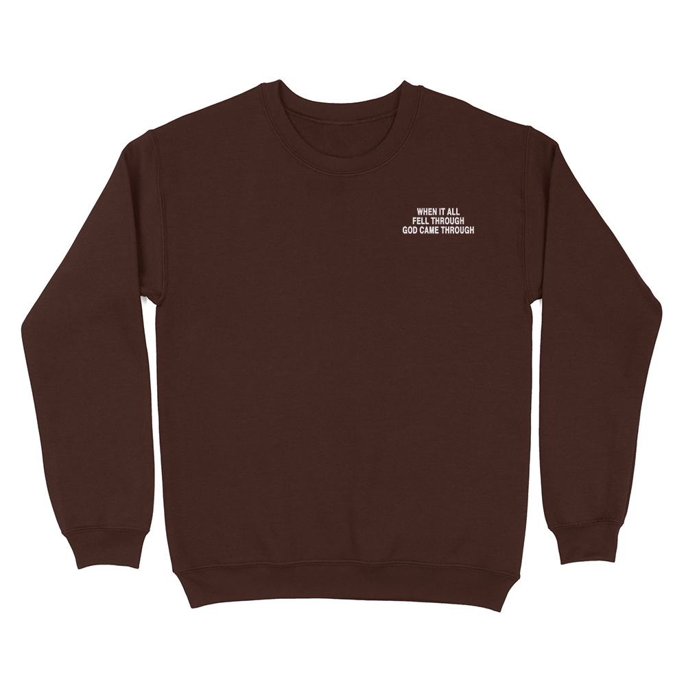 When It All Fell Through God Came Through Unisex Sweatshirt