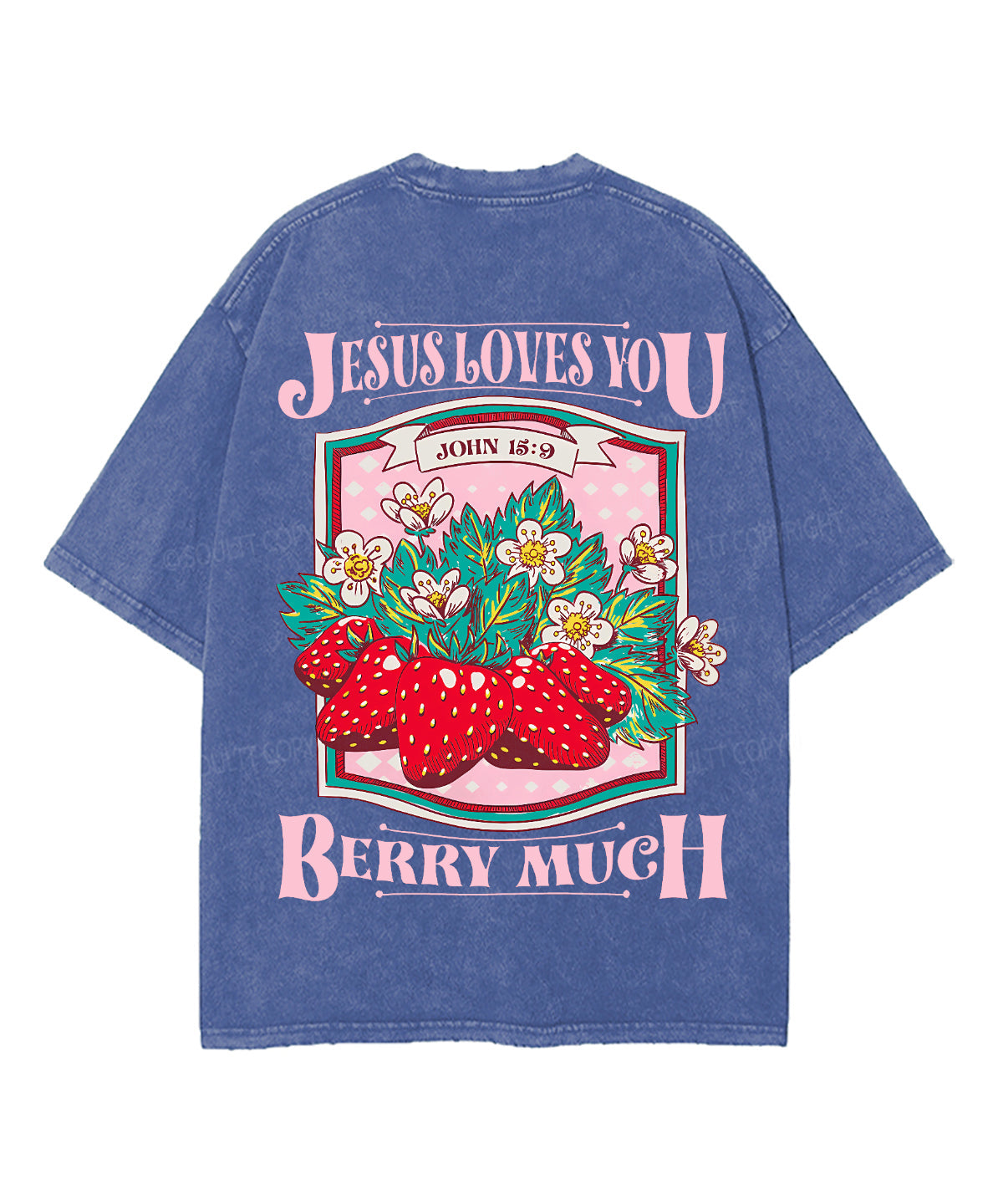 Jesus Loves You Berry Much Double Sided Unisex Washed Christian T-shirt