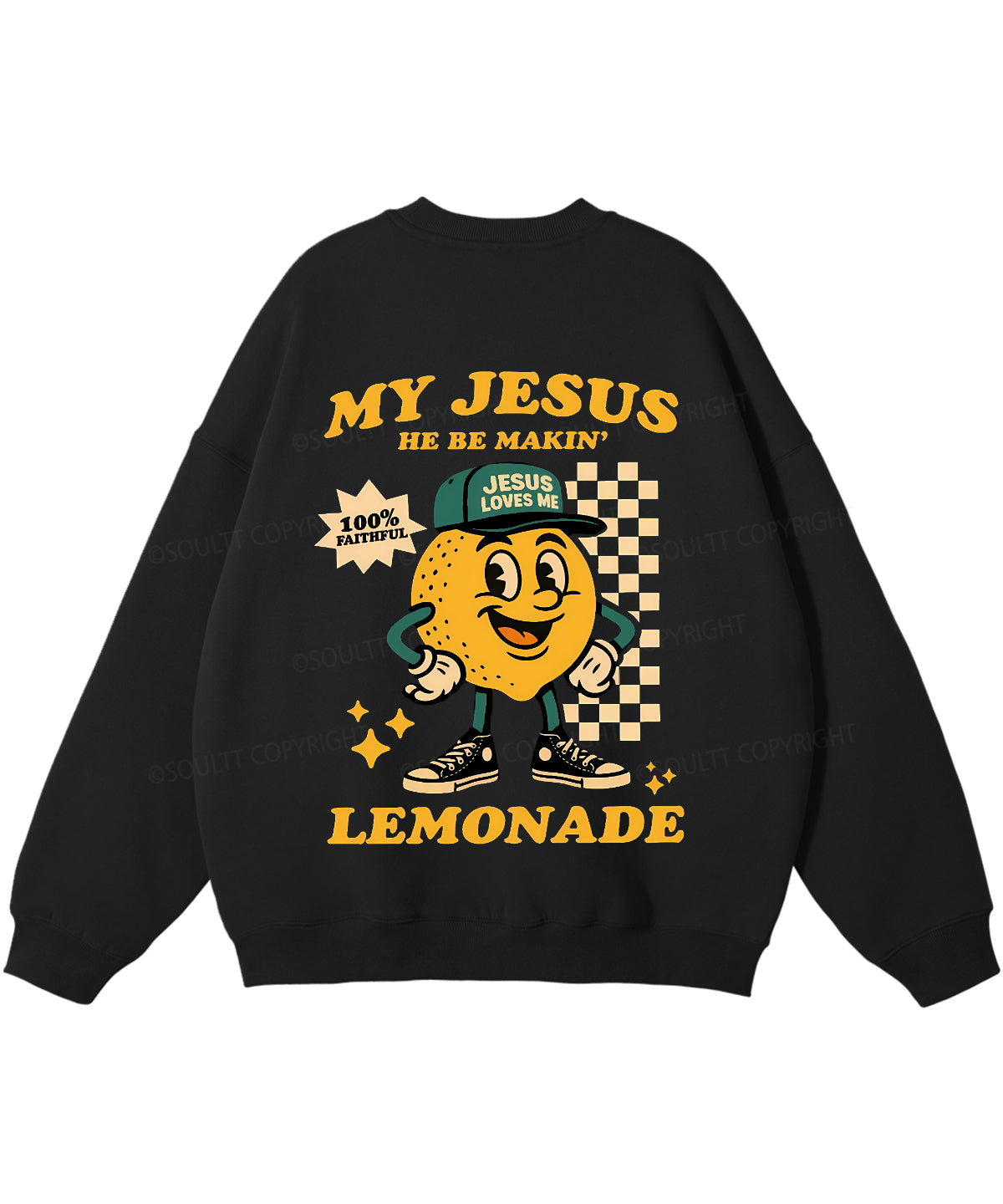 Life Gave Me Some Lemons Double Sided Christian Sweatshirt